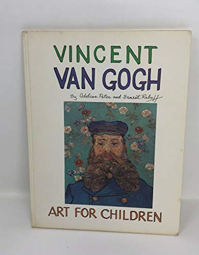 Vincent Van Gogh (9780510001032) by Ernest Raboff