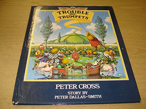 Trouble for Trumpets (9780510001223) by Peter Dallas-Smith