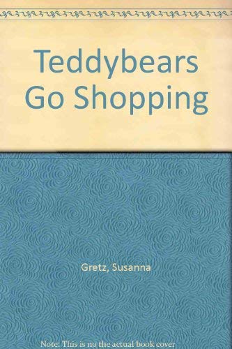 Imagen de archivo de Teddybears Go Shopping a la venta por Book Deals