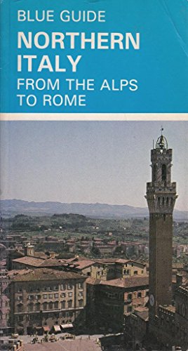 Imagen de archivo de Northern Italy: From the Alps to Rome (Blue Guides) a la venta por WorldofBooks