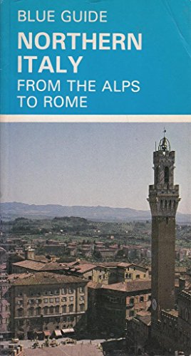 Stock image for Northern Italy: From the Alps to Rome (Blue Guides) for sale by WorldofBooks
