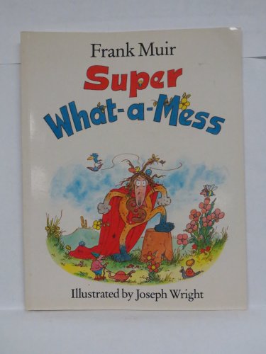 9780510001803: SUPER WHAT-A-MESS [Paperback] by