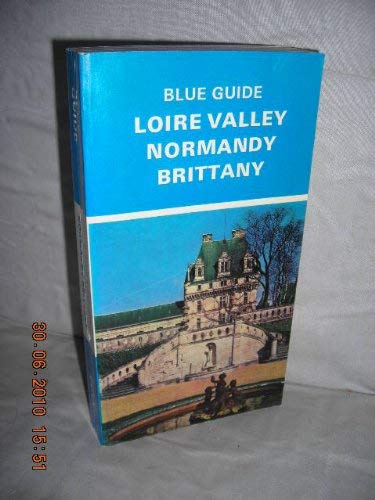 Imagen de archivo de Loire Valley, Normandy, Brittany (Blue Guides) a la venta por ThriftBooks-Atlanta