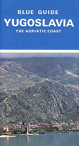 Imagen de archivo de Yugoslavia: The Adriatic Coast (Blue Guides) a la venta por WorldofBooks