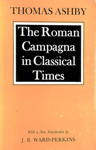 THE ROMAN CAMPAGNA IN CLASSICAL TIMES