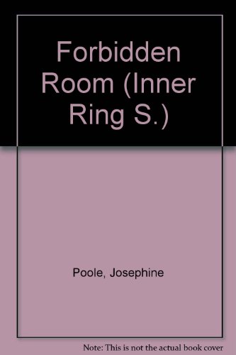 Forbidden Room (Inner Ring) (9780510077570) by Josephine Poole