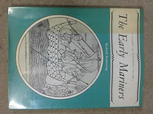 History of Seafaring: The Early Mariners v. 1 (9780510126018) by Richard. ARMSTRONG