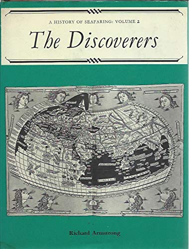 The Discoverers: A History of Seafaring (9780510126056) by Armstrong, Richard