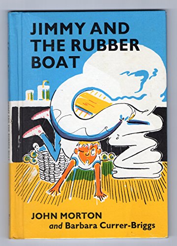 Jimmy and the Rubber Boat (9780510130909) by John Morton