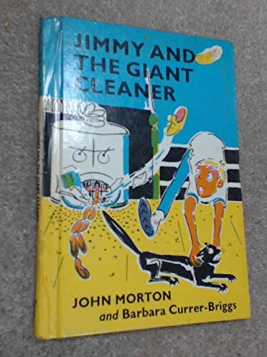 Jimmy and the Giant Cleaner (9780510130923) by John Morton