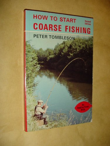 Beispielbild fr HOW TO START COARSE FISHING. By Peter Tombleson. zum Verkauf von Coch-y-Bonddu Books Ltd