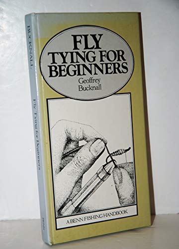 Fly Tying for Beginners - Geoffrey Bucknall