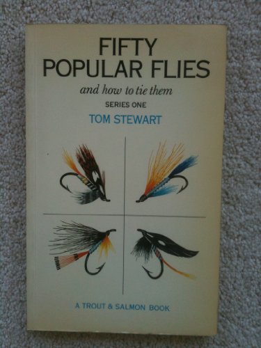 Stock image for Fifty Popular Flies And How To Tie Them (Volume 1) for sale by WorldofBooks