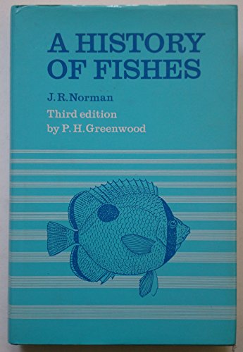Imagen de archivo de A History of Fishes a la venta por Better World Books Ltd