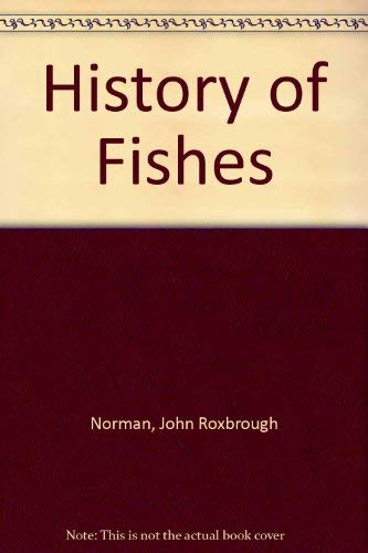 Beispielbild fr A History of Fishes zum Verkauf von Chequamegon Books