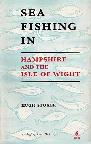 Beispielbild fr Sea Fishing in Hampshire and Isle of Wight zum Verkauf von WorldofBooks