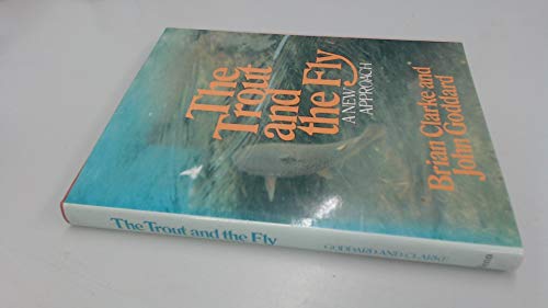Stock image for Trout and the Fly: A New Approach for sale by Dorothy Meyer - Bookseller