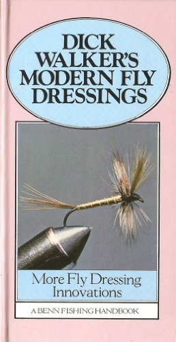 Beispielbild fr Dick Walker's Modern Fly Dressings- More Fly Dressing Invationsno zum Verkauf von Jonathan P Vokes