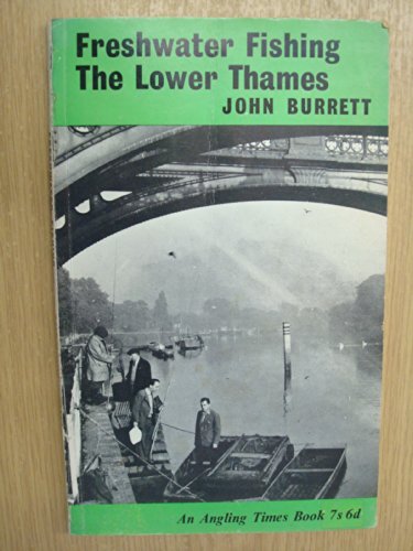 Beispielbild fr Freshwater Fishing: Lower Thames (Angling Times S.) zum Verkauf von WorldofBooks