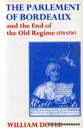 9780510262105: Parlement of Bordeaux and the End of the Old Regime, 1771-90