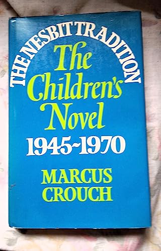 Imagen de archivo de The Nesbit Tradition: The Children's Novel in England, 1945-1970 a la venta por ThriftBooks-Atlanta