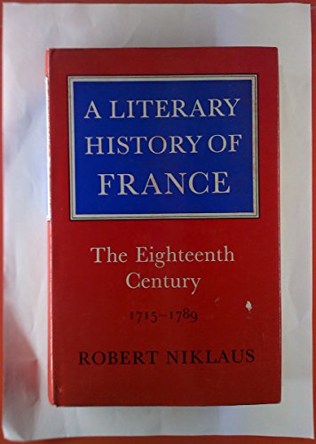 Beispielbild fr The eighteenth century, 1715-1789 (A Literary history of France) zum Verkauf von Dunaway Books