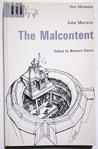 The Malcontent (New Mermaid Anthology) (9780510339067) by Marston, John; Harris, Bernard (editor)