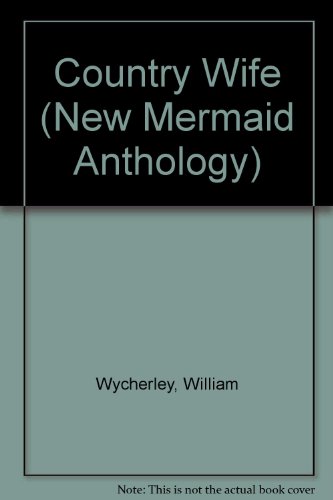 Imagen de archivo de The country wife; (The New mermaids) a la venta por Redux Books