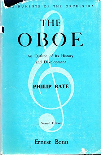 Stock image for THE OBOE: An Outline of its Histotry, Development and Construction. 3d ed. for sale by de Wit Books