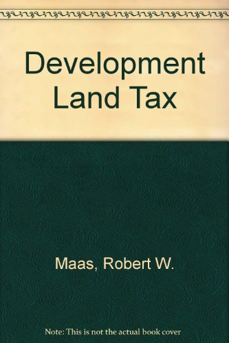 Development land tax (9780510493851) by Maas, Robert W