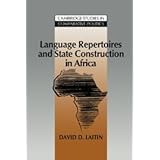 Language Repertoires and State Construction in Africa (Cambridge Studies in Comparative Politics) (9780511666759) by Laitin, David D.