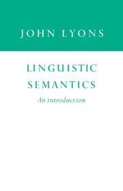 Linguistic Semantics: An Introduction (9780511810213) by Lyons, John