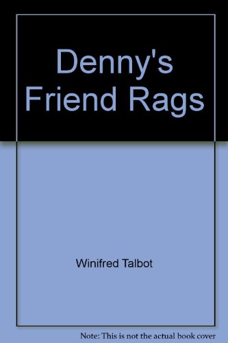 Stock image for Denny's Friend Rags for sale by ThriftBooks-Dallas