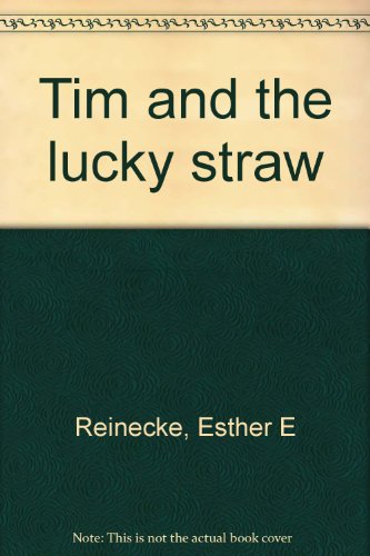 9780513004214: Tim and the lucky straw
