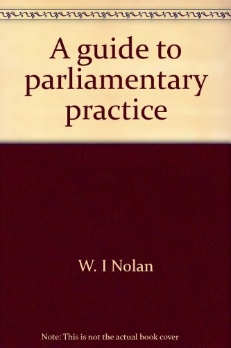 9780513006232: A guide to parliamentary practice: How to organize and conduct meetings