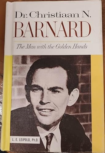 Beispielbild fr Dr. Christiaan N. Barnard, the Man with the Golden Hands, zum Verkauf von ThriftBooks-Dallas