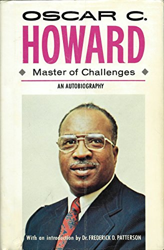 Oscar C. Howard: Master of Challenges