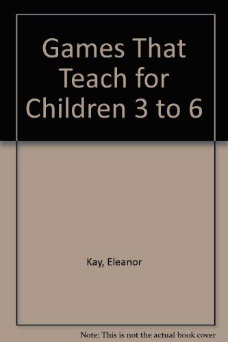 Stock image for Games That Teach for Children 3 to 6 for sale by Wonder Book