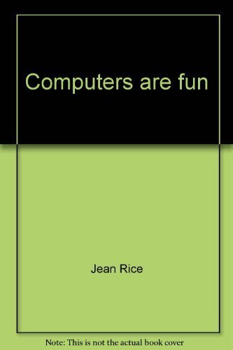 Computers are fun (9780513017214) by Rice, Jean