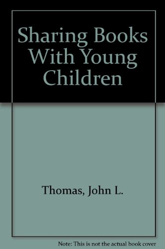 Sharing Books With Young Children (9780513017283) by Thomas, John L.