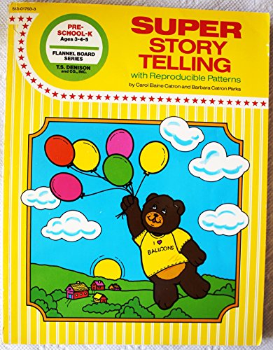 Imagen de archivo de Super Story Telling: Creative Ideas Using Finger Plays, Flannel Board Stories, Pocket Stories, and Puppets with Young Children a la venta por ThriftBooks-Dallas