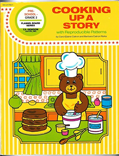 Imagen de archivo de Cooking Up a Story: Creative Ideas Using Original Stories and Props With Cooking Activities for Young Children/Pre-School K/Ages 3-4-5 (Flannel Boar) a la venta por Wonder Book