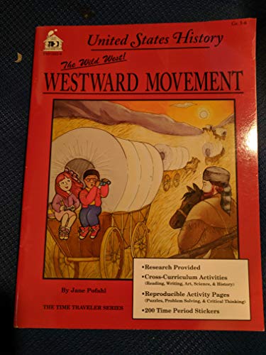 Stock image for Westward Movement (Time Traveler Series) (Grades 3-6) for sale by Wonder Book