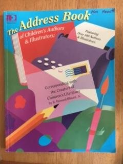 Stock image for The Address Book of Children's Authors and Illustrators : Corresponding with the Creators of Children's Literature for sale by Better World Books