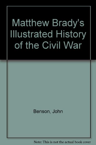 9780513225190: Matthew Brady's Illustrated History of the Civil War