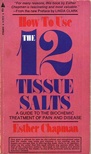 Beispielbild fr How to Use the 12 Tissue Salts: A Guide to the Biochemic Treatment of Pain and Disease zum Verkauf von Irish Booksellers