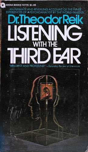 Beispielbild fr Listening With the Third Ear: The Inner Experience of a Psychoanalyst zum Verkauf von Better World Books