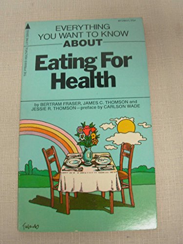 9780515028072: Everything You Want to Know About Eating for Health (Pyramid Healthful Living Series)