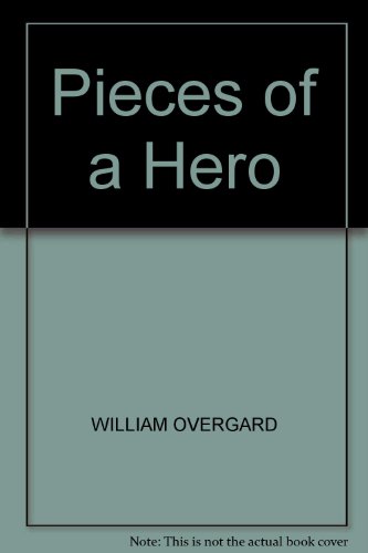 9780515029192: Pieces of a Hero [Paperback] by WILLIAM OVERGARD