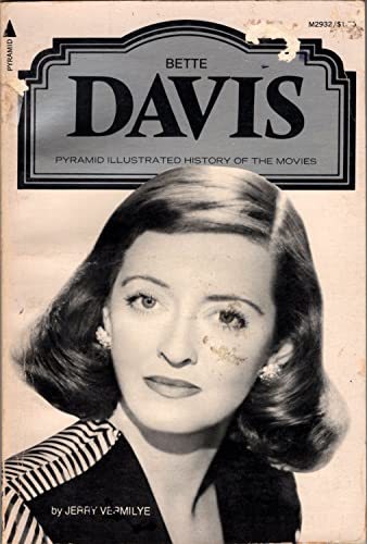 Bette Davis (A Pyramid illustrated history of the movies)